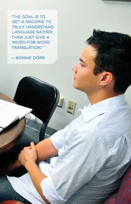 The Goal Is to Get a Machine to Truly Understand Language Rather than Just Give a Word-for-Word Translation. - Bonnie Dorr. Click image to download hi-res version.